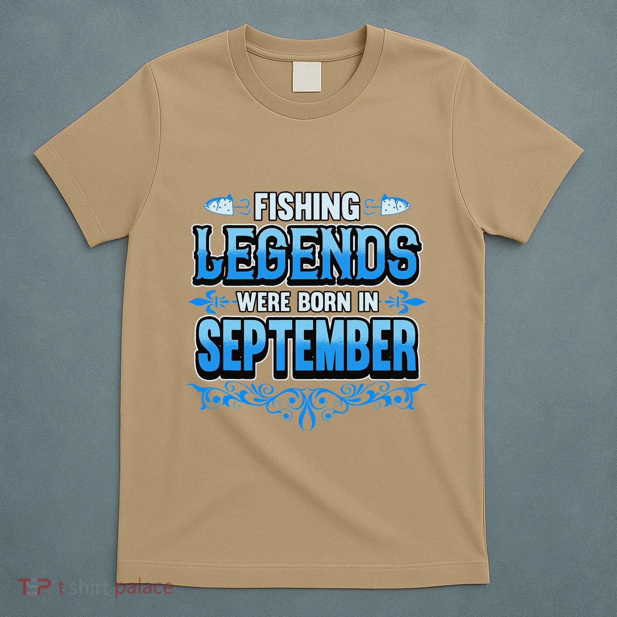 Fishing Legends Were Born In September Birthday Fisherman T-Shirt