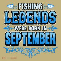 Fishing Legends Were Born In September Birthday Fisherman T-Shirt thumb 7