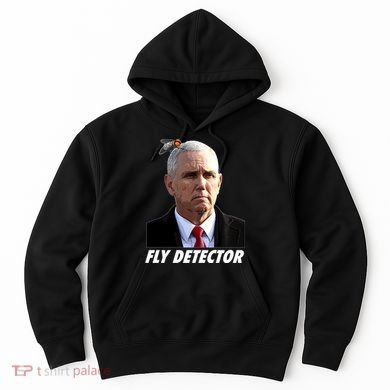 Fly Detector Mike Pence  Hoodie