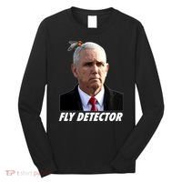 Fly Detector Mike Pence  Long Sleeve Shirt thumb 0