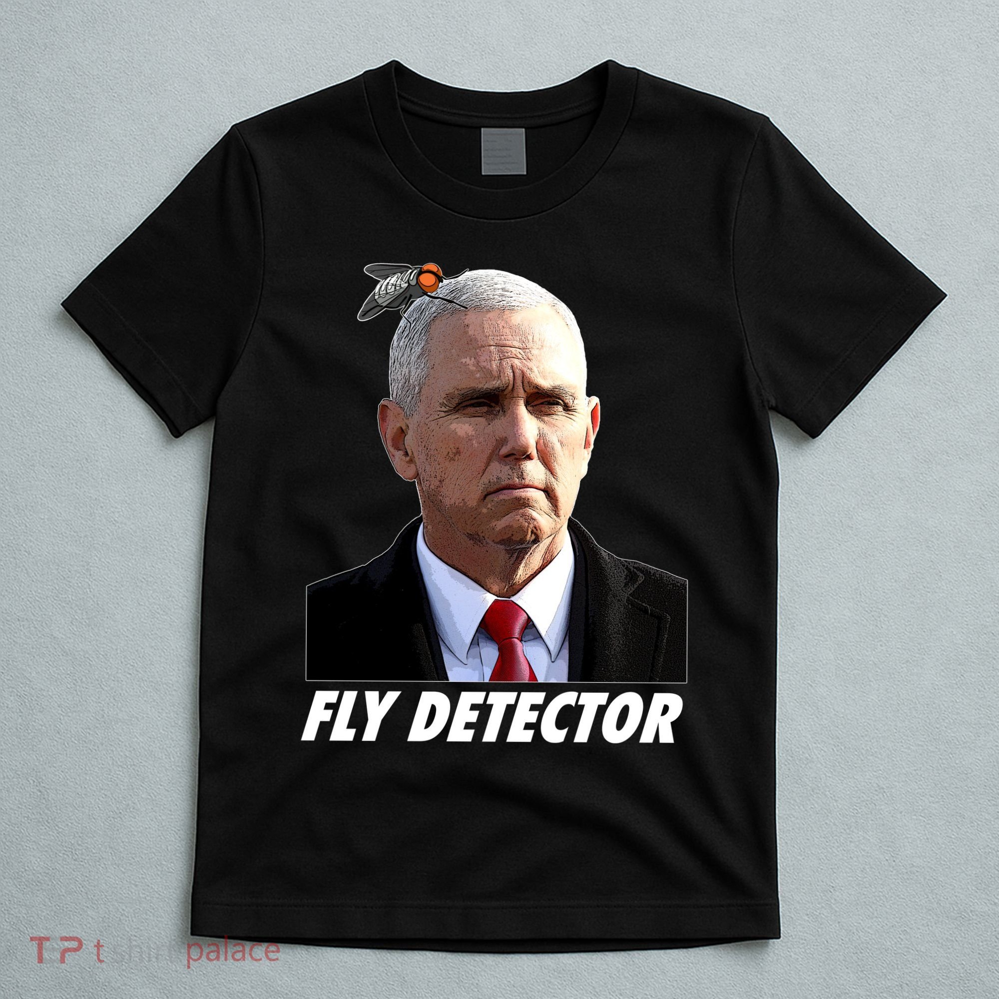 Fly Detector Mike Pence  T-Shirt