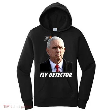 Fly Detector Mike Pence  Women's Hoodie
