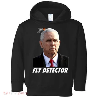 Fly Detector Mike Pence  Toddler Hoodie