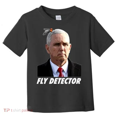 Fly Detector Mike Pence Toddler T-Shirt