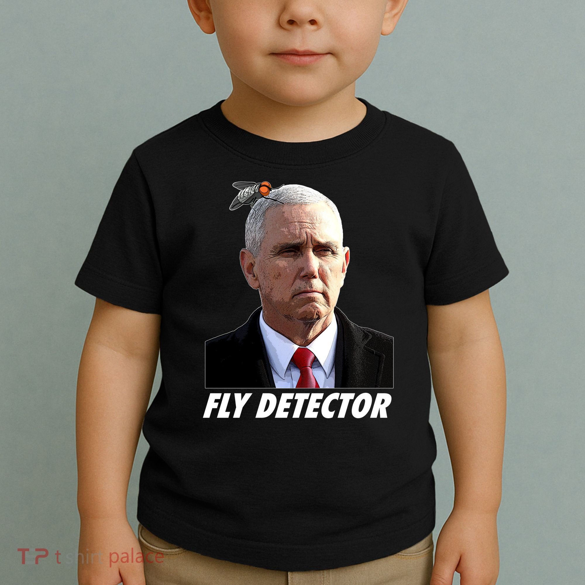 Fly Detector Mike Pence  Toddler T-Shirt