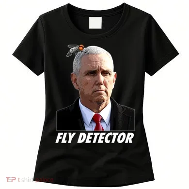 Fly Detector Mike Pence Women's T-Shirt