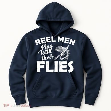 Fly Fishing Reel Men Play With Their Flies Hoodie