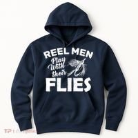 Fly Fishing Reel Men Play With Their Flies Hoodie thumb 0