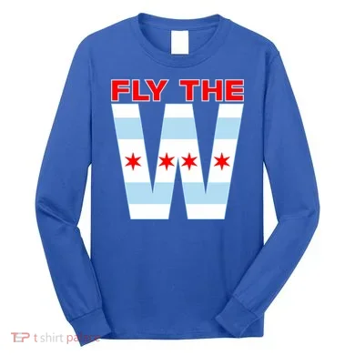 Fly The W Chicago Flag Long Sleeve Shirt