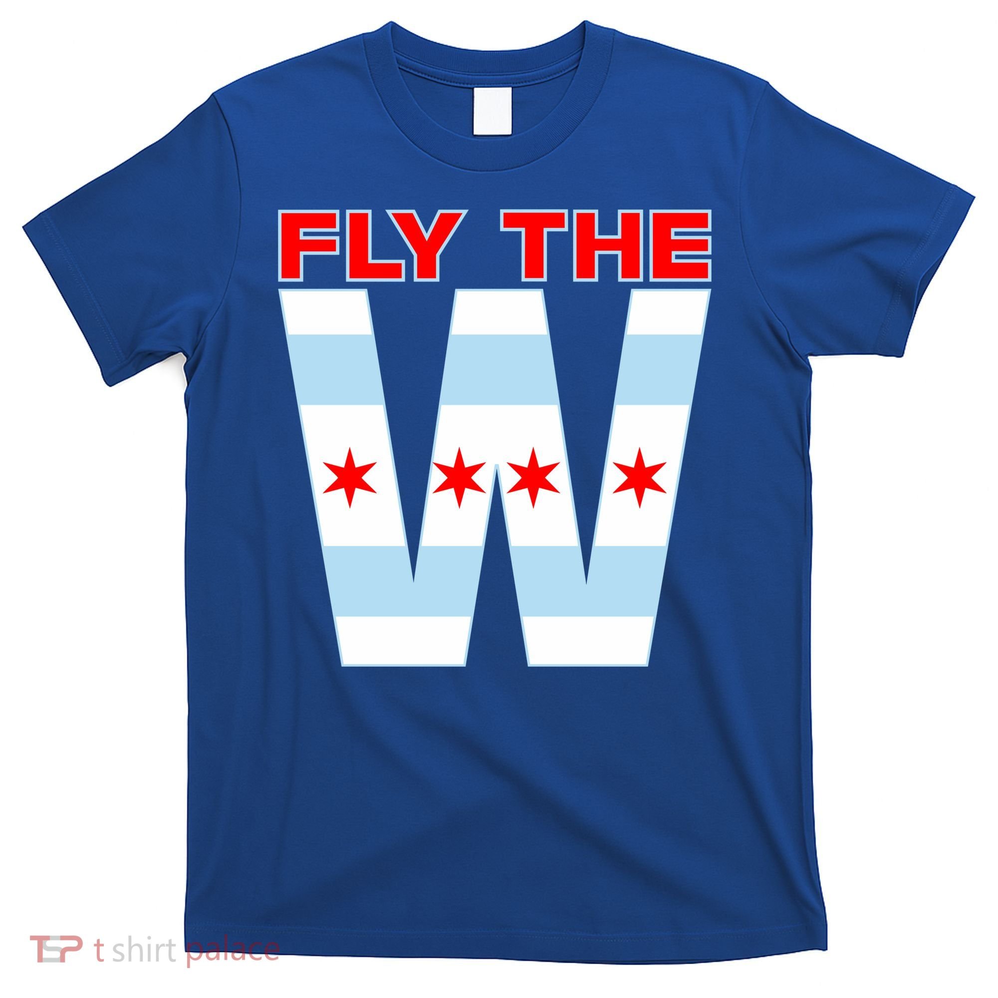 Fly The W Chicago Flag T-Shirt