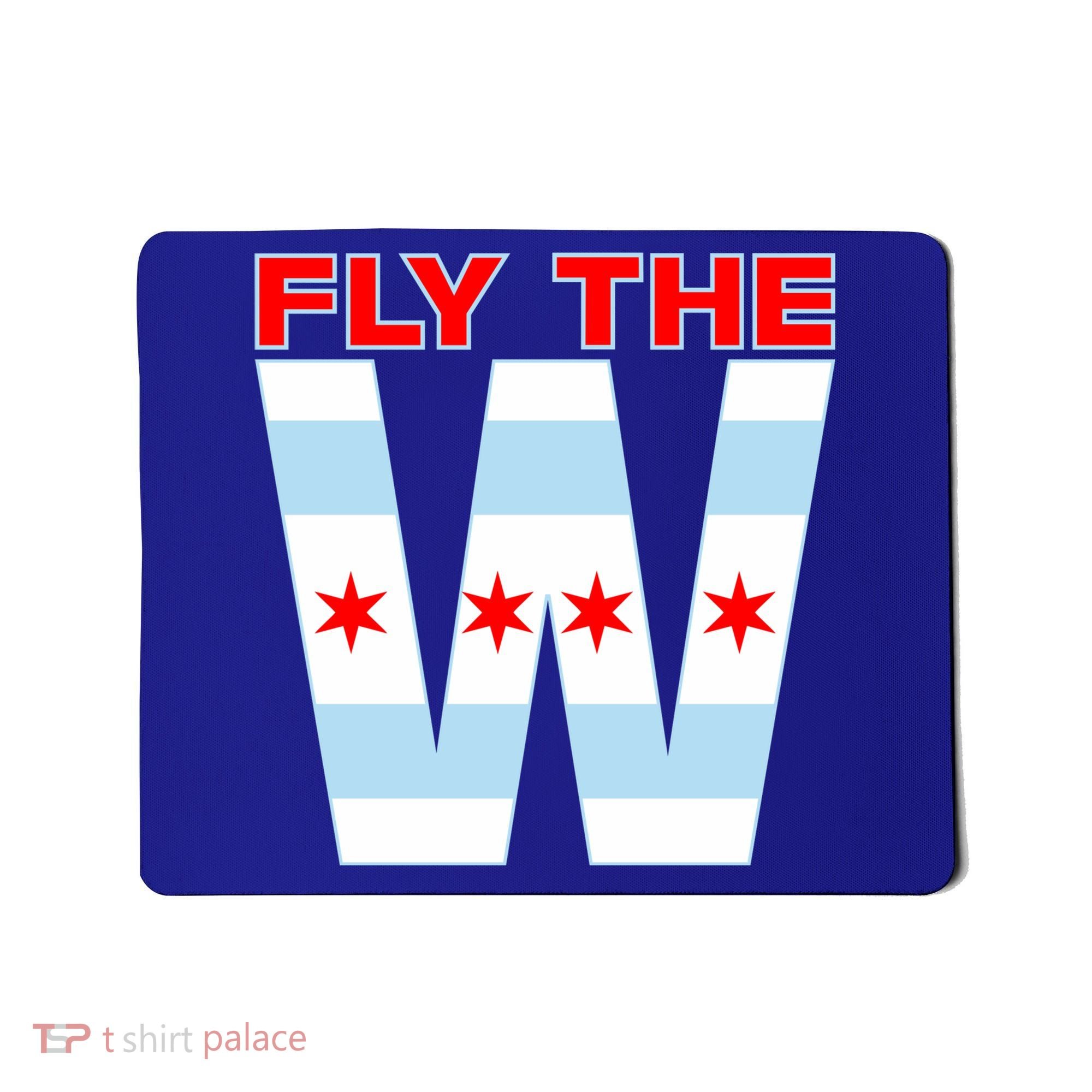 Fly The W Chicago Flag Mousepad