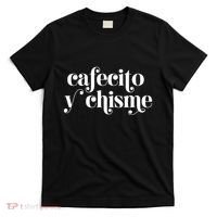 Frases LatinasCafecito Y Chisme T-Shirt thumb 0