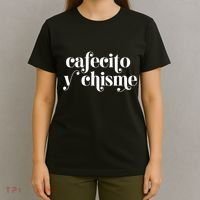 Frases LatinasCafecito Y Chisme T-Shirt thumb 4