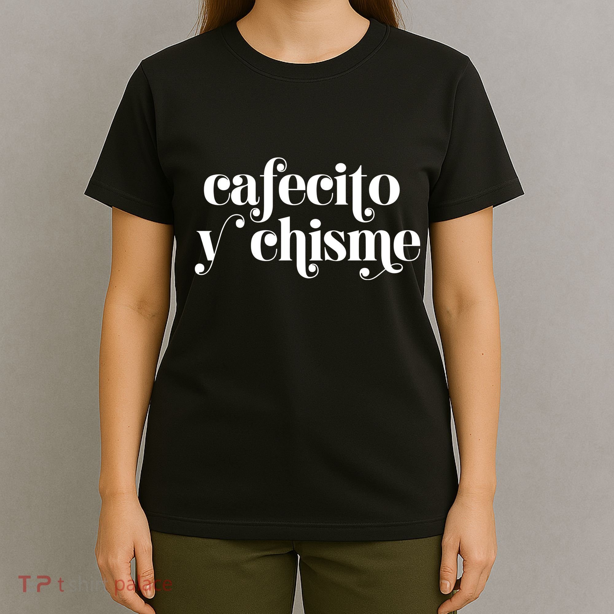 Frases LatinasCafecito Y Chisme T-Shirt