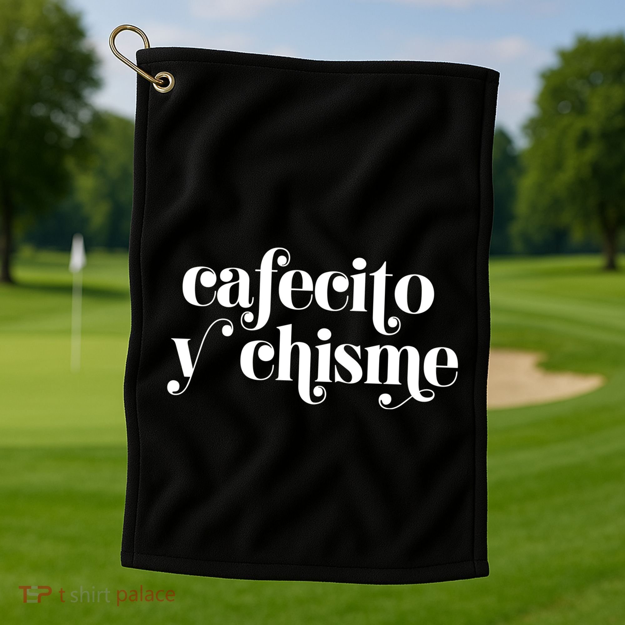 Frases LatinasCafecito Y Chisme Golf Towel