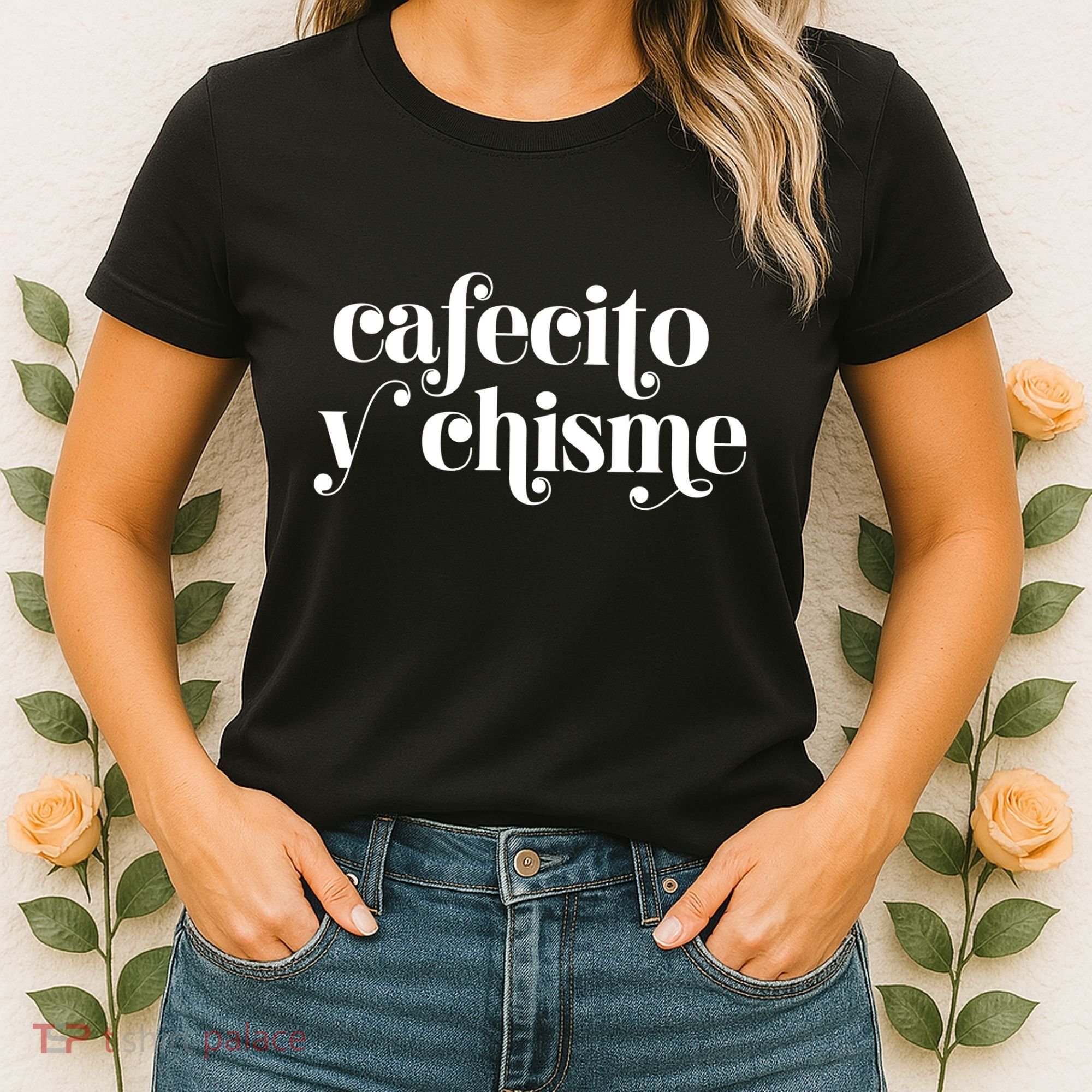 Frases LatinasCafecito Y Chisme Women's T-Shirt