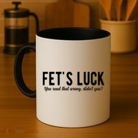Fets Luck You Read That Wrong Didnt You Coffee Mug thumb 4