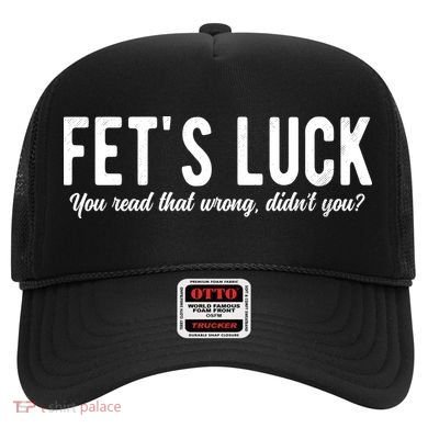 Fets Luck You Read That Wrong Didnt You Hat
