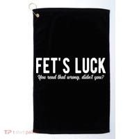 Fets Luck You Read That Wrong Didnt You Golf Towel thumb 0