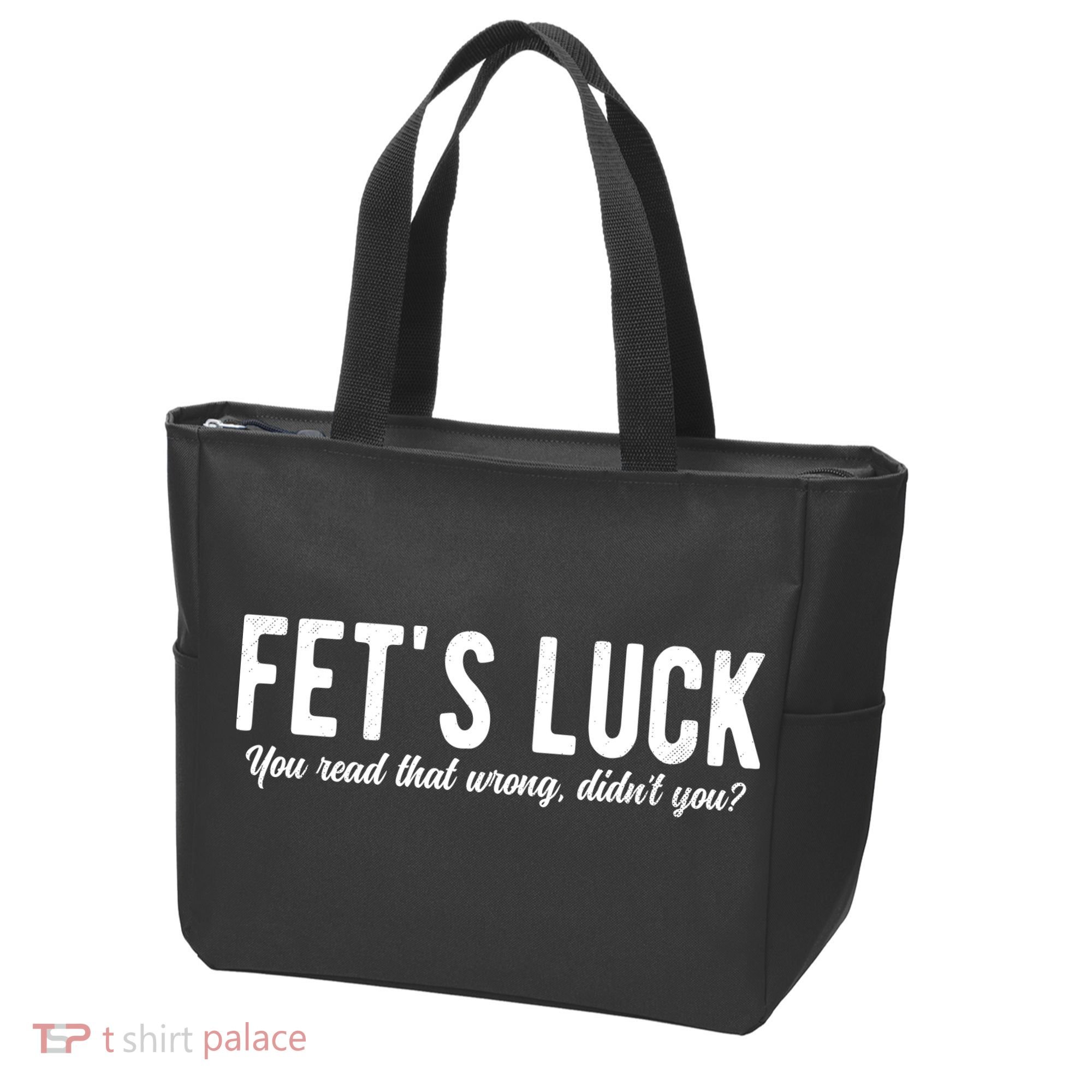 Fets Luck You Read That Wrong Didnt You Tote Bag