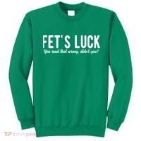 Fets Luck You Read That Wrong Didnt You Sweatshirt thumb 0