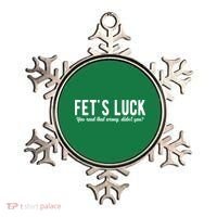 Fets Luck You Read That Wrong Didnt You Ornament thumb 0