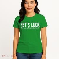 Fets Luck You Read That Wrong Didnt You Women's T-Shirt thumb 4