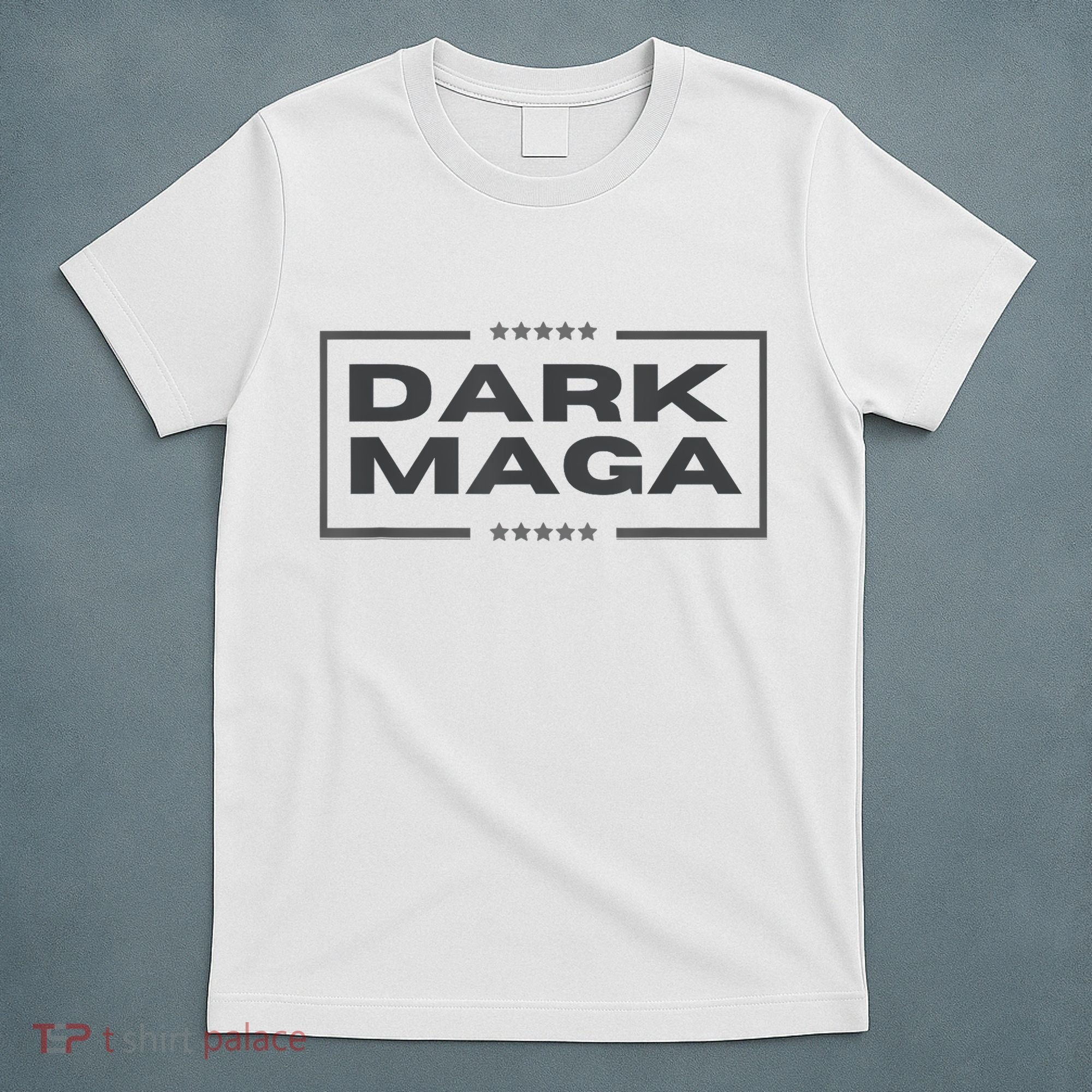 Funny Maga 2024 Dark Maga New! Maga Dark T-Shirt