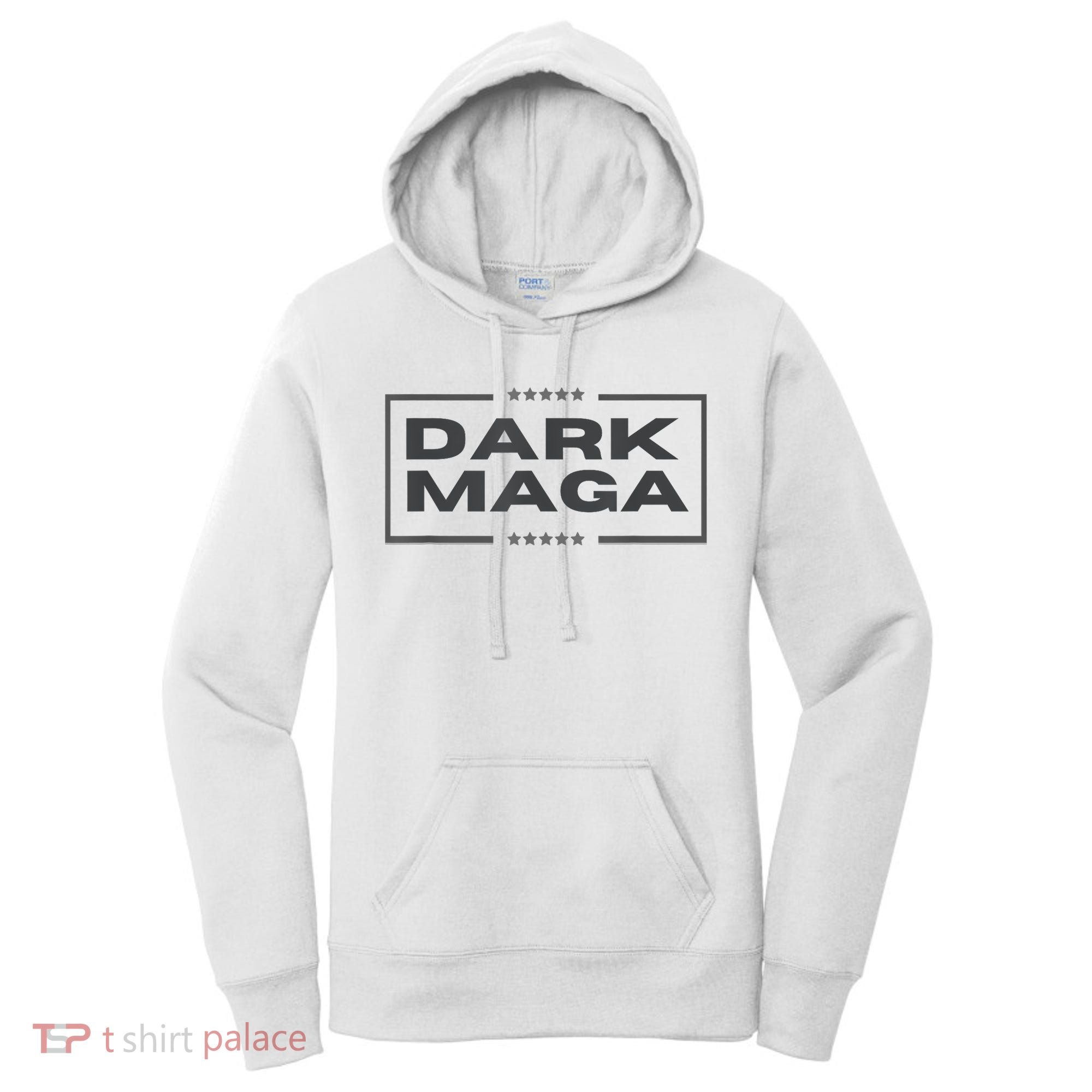 Funny Maga 2024 Dark Maga New! Maga Dark Women's Hoodie