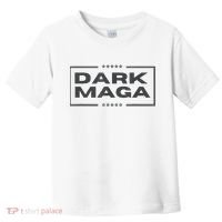 Funny Maga 2024 Dark Maga New! Maga Dark Toddler T-Shirt thumb 0