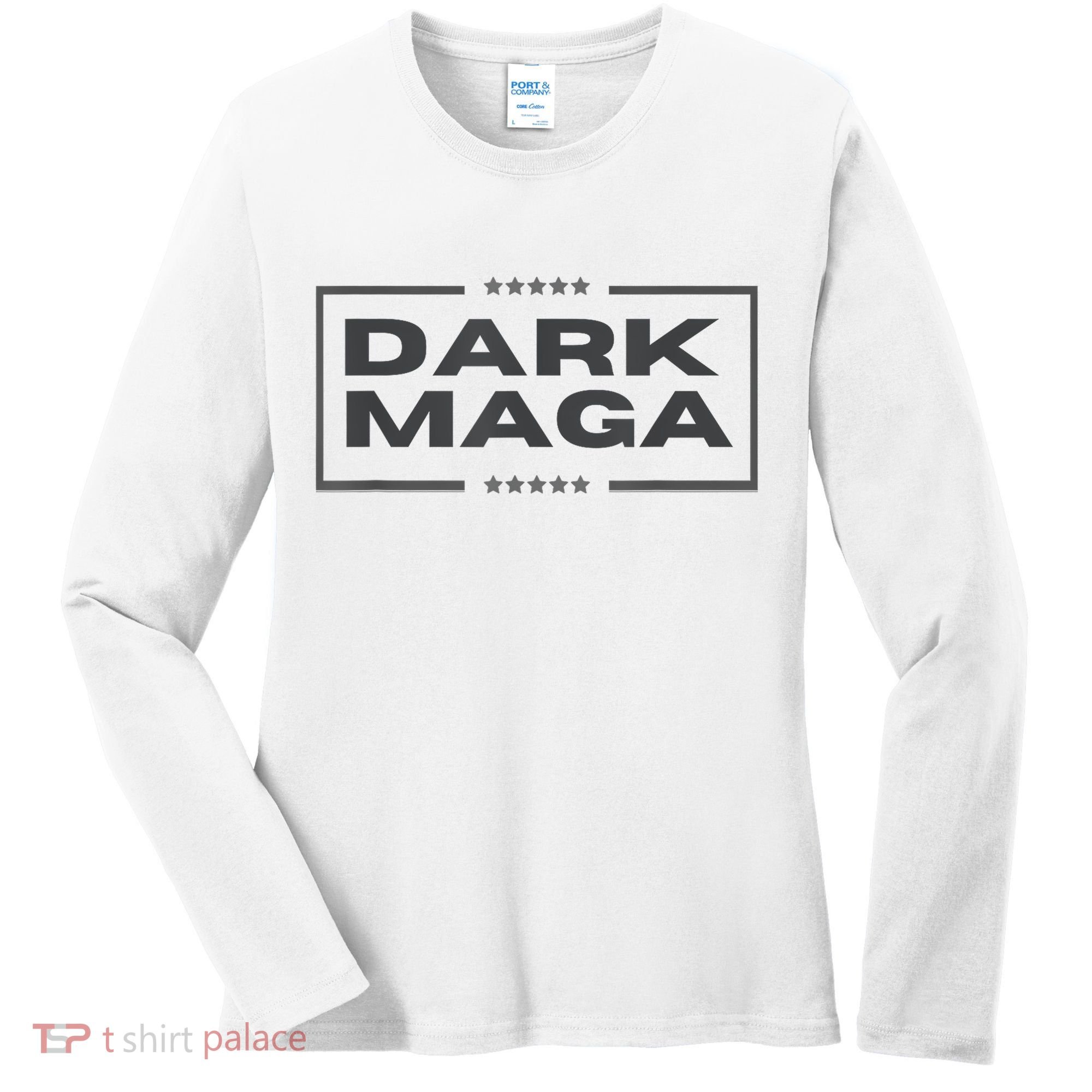 Funny Maga 2024 Dark Maga New! Maga Dark Women's Long Sleeve Shirt