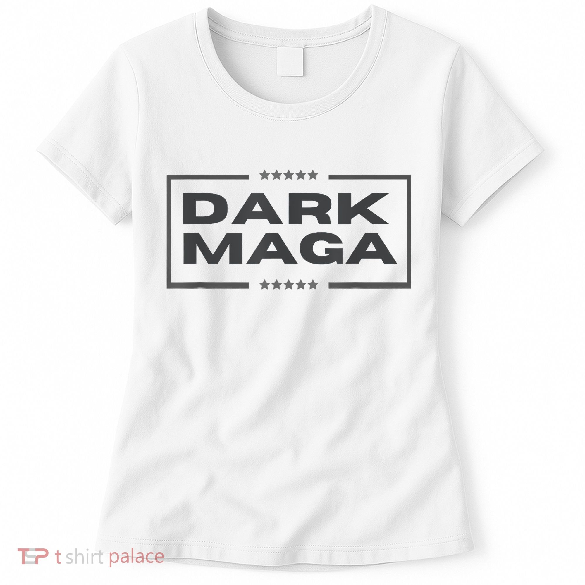 Funny Maga 2024 Dark Maga New! Maga Dark Women's T-Shirt