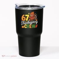 Family Matching 67 Thanksgiving Crew Cute Turkey Tumbler thumb 0