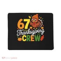 Family Matching 67 Thanksgiving Crew Cute Turkey Mousepad thumb 0