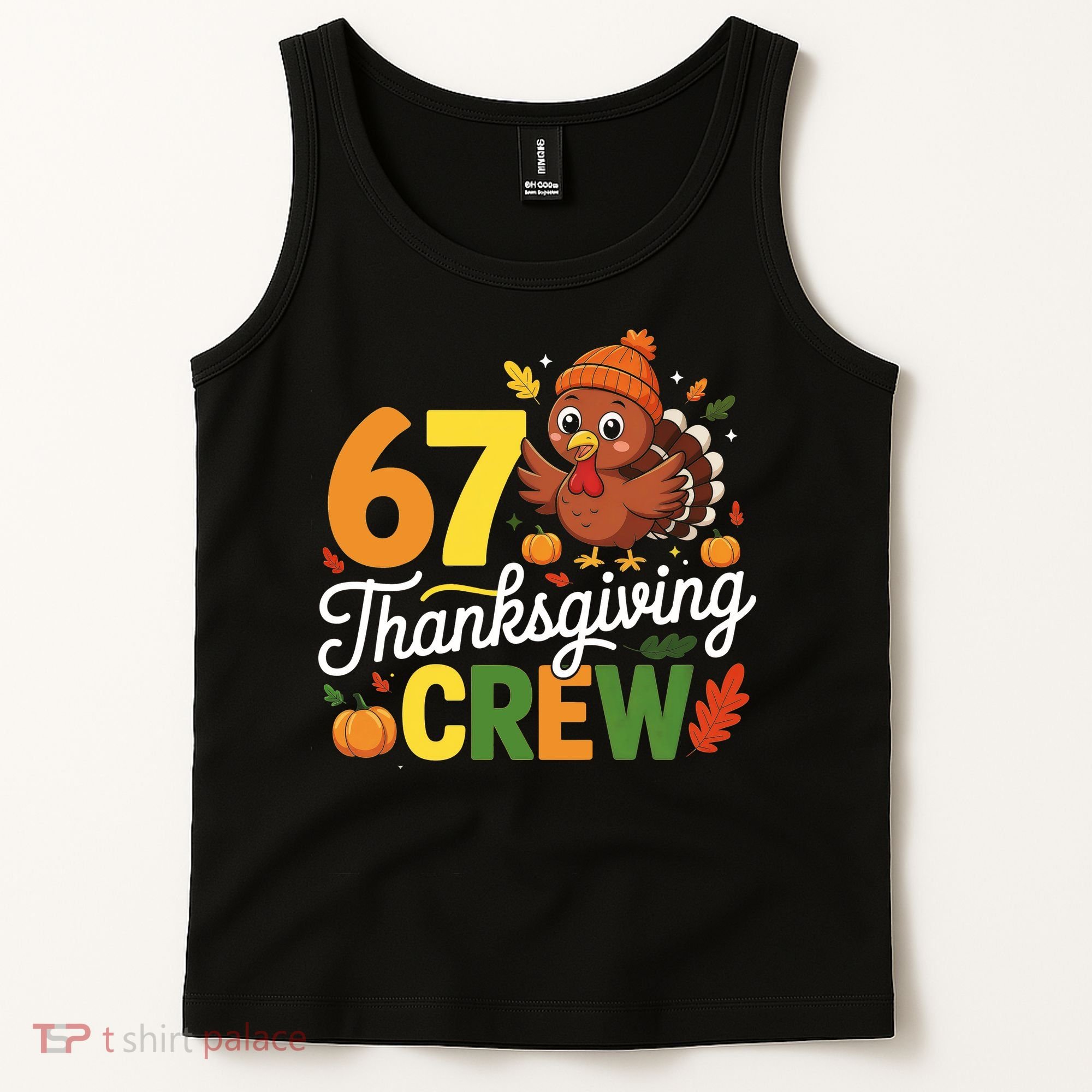 Family Matching 67 Thanksgiving Crew Cute Turkey Tank Top