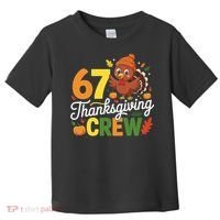 Family Matching 67 Thanksgiving Crew Cute Turkey Toddler T-Shirt thumb 0