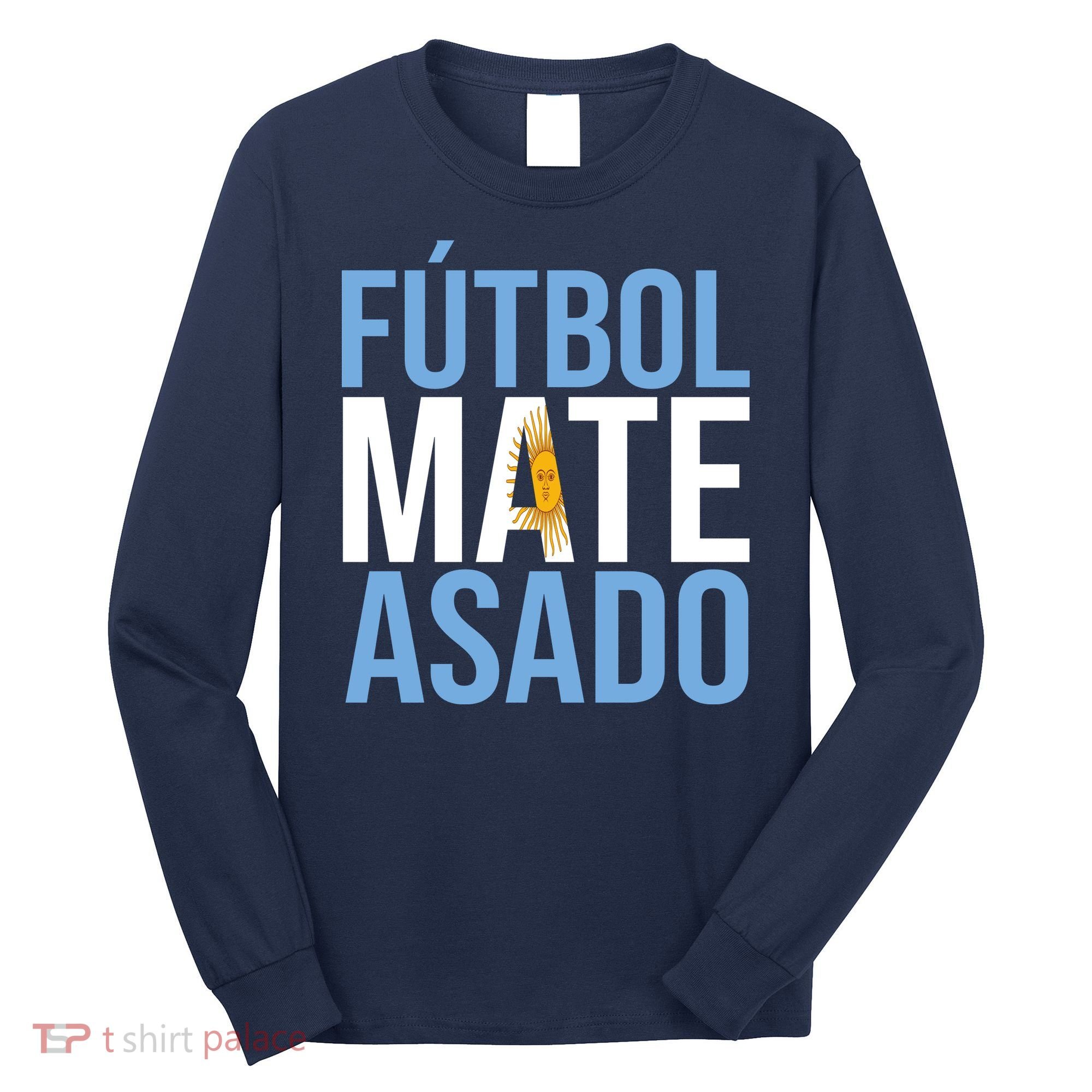 Futbol Mate Asado Argentina Pride Long Sleeve Shirt