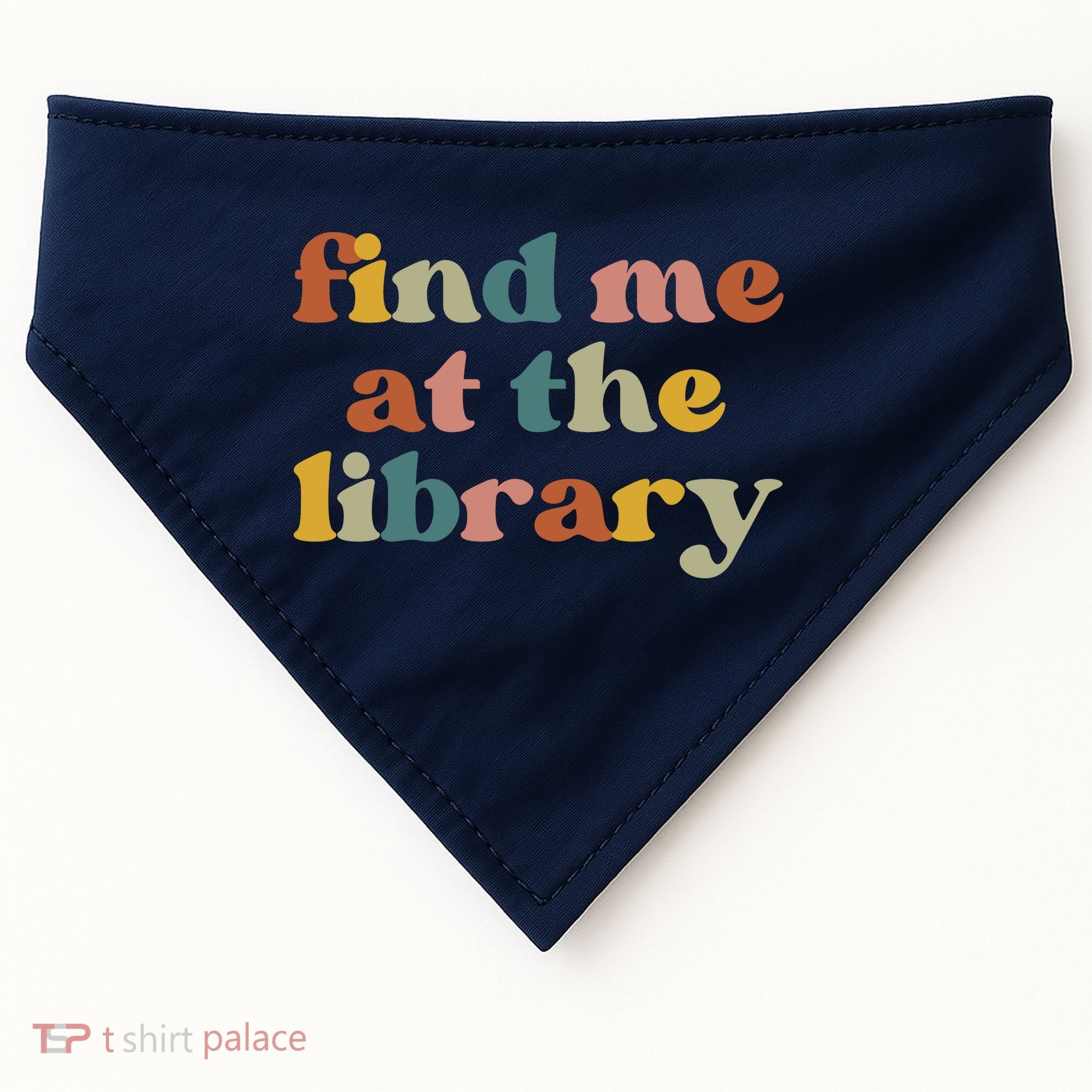 Find Me At The Library Shirt Book Lover School Librarian Groovy USA-Made Doggie Bandana