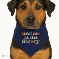 Find Me At The Library Shirt Book Lover School Librarian Groovy USA-Made Doggie Bandana thumb 1