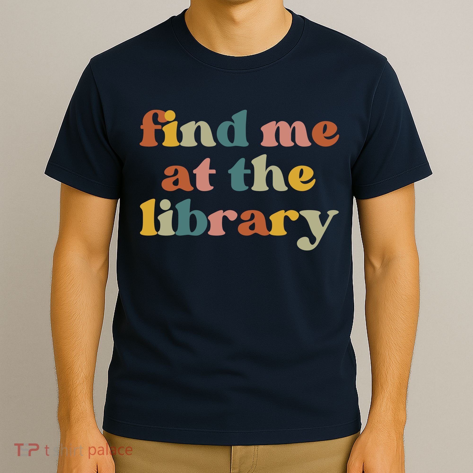 Find Me At The Library Shirt Book Lover School Librarian Groovy T-Shirt