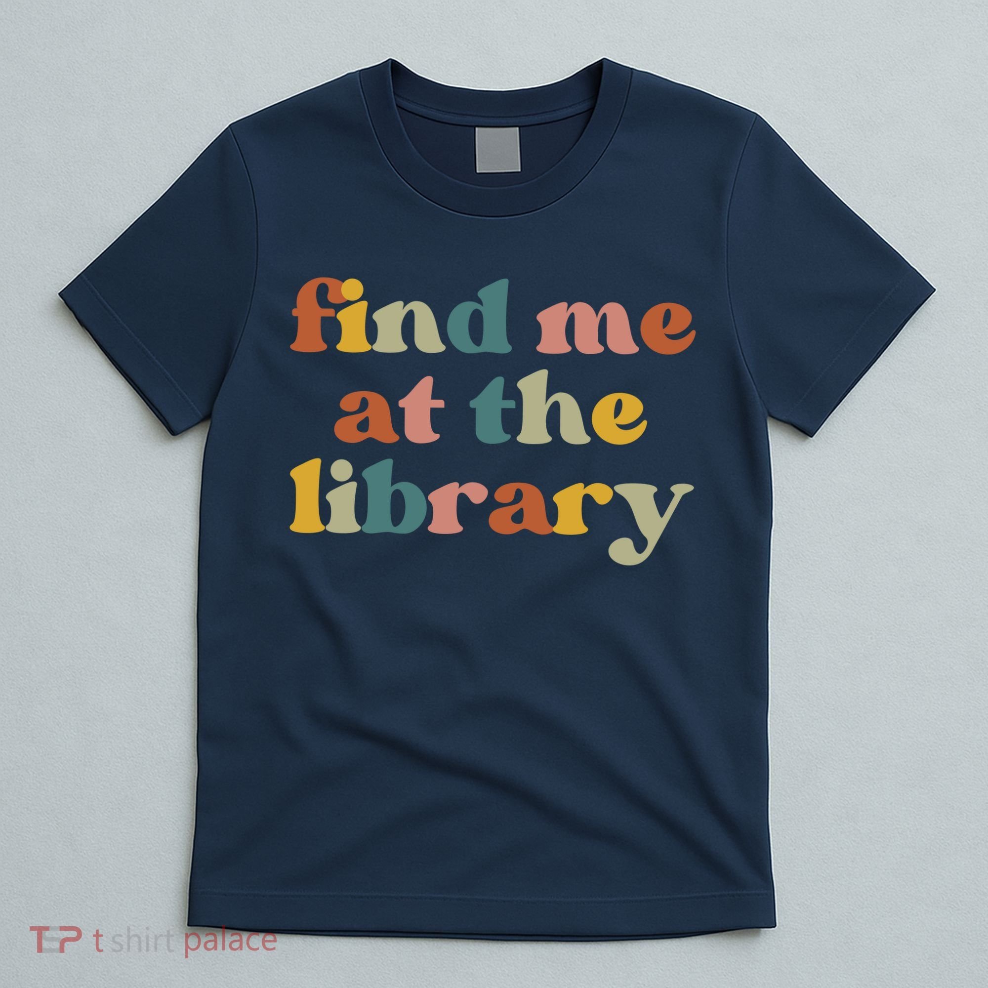 Find Me At The Library Shirt Book Lover School Librarian Groovy T-Shirt