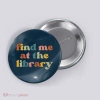 Find Me At The Library Shirt Book Lover School Librarian Groovy Button thumb 0