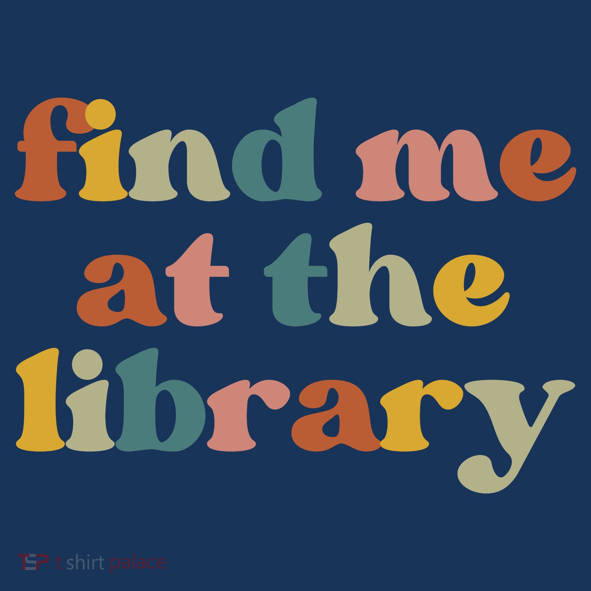Find Me At The Library Shirt Book Lover School Librarian Groovy Women's Hoodie
