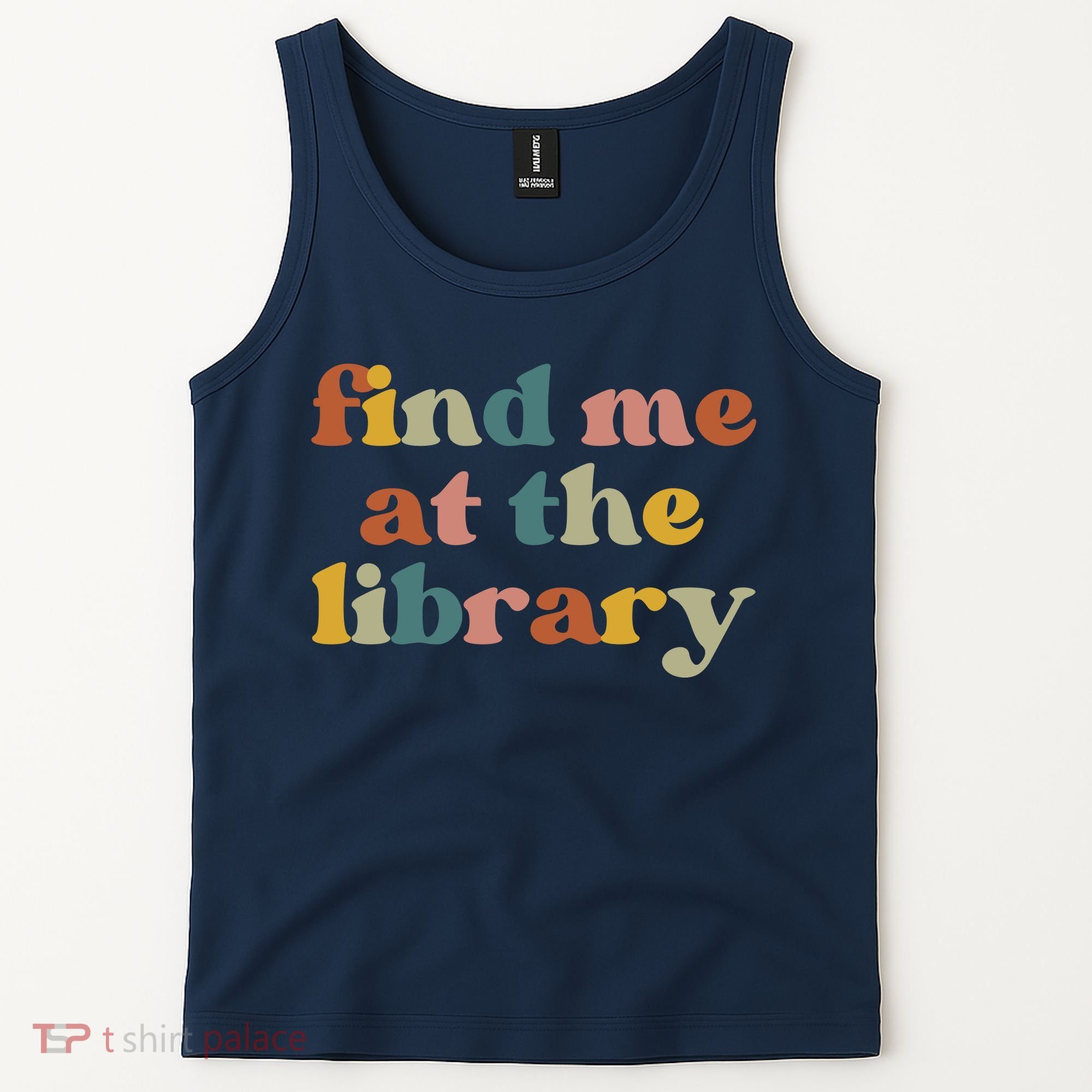 Find Me At The Library Shirt Book Lover School Librarian Groovy Tank Top