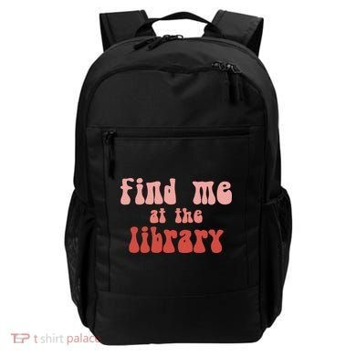 Find Me At The Library Backpack