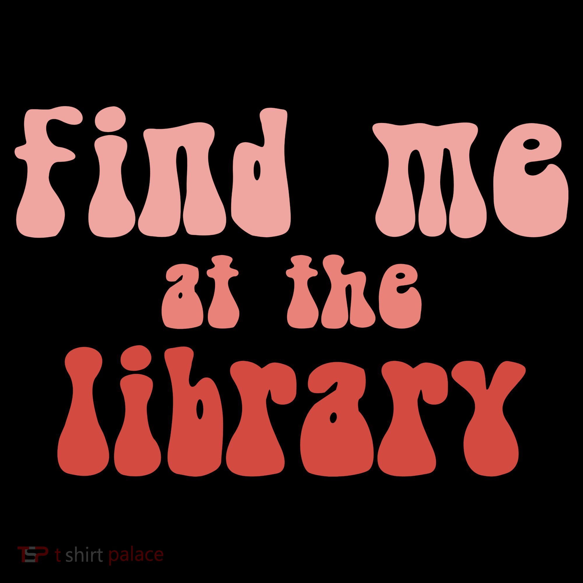 Find Me At The Library Coffee Mug