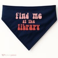 Find Me At The Library USA-Made Doggie Bandana thumb 0