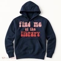Find Me At The Library Hoodie thumb 0
