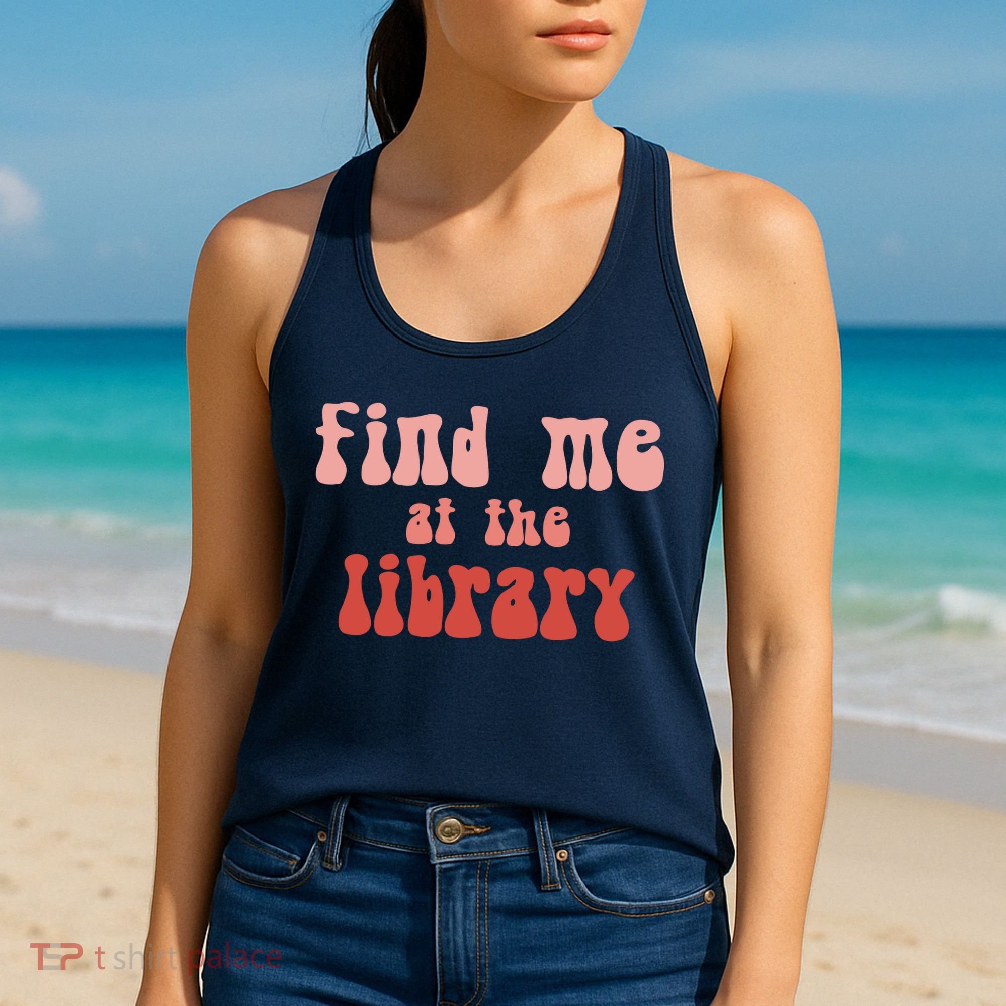 Find Me At The Library Women's Tank Top