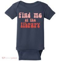 Find Me At The Library Baby Bodysuit thumb 0